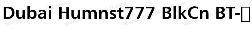 Dubai Humnst777 BlkCn BT字体转换